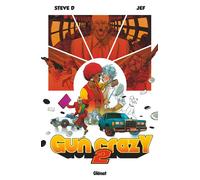 Gun Crazy – Tome 2 – Glénat