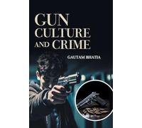 Gun Culture and Crime