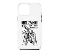 Gun Owner I Don't Run Reload Revolver Pistolet Bullet Coque pour iPhone 12 Pro Max