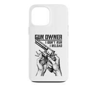 Gun Owner I Don't Run Reload Revolver Pistolet Bullet Coque pour iPhone 13 Pro Max