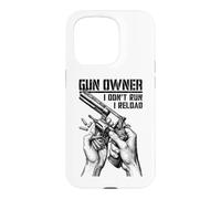 Gun Owner I Don't Run Reload Revolver Pistolet Bullet Coque pour iPhone 15 Pro