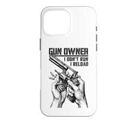 Gun Owner I Don't Run Reload Revolver Pistolet Bullet Coque pour iPhone 16 Pro Max