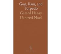 Gun, Ram, and Torpedo: Manœuvres and Tactics of a Naval Battle; Influence of Modern Ships, Guns, Rams and Torpedoes