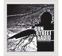 Gun Street Radio - Fine Line Between