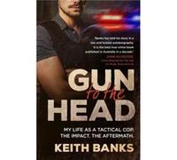 Gun to the Head by Keith Banks Keith Banks (Auteur)