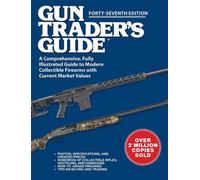 Gun Trader's Guide, Forty-Seventh Edition A Comprehensive, Fully Illustrated Guide to Modern Collectible Firearms with Current Market Values - Robert A. Sadowski - Skyhorse - ebook (ePub) - Livre