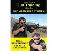 Gun Training With The Non-Aggression Principle, Vol 1
