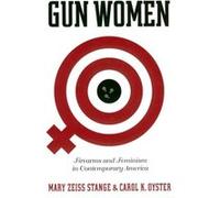 Gun Women by Carol K. Oyster Carol K. Oyster, Mary Zeiss Stange (Auteur)