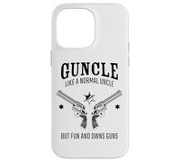 Guncle, Like a Normal Uncle But Fun and Owns Guns Coque pour iPhone 14 Pro Max