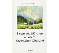 Gundula Hubrich-Messow Sagen und Märchen aus dem Bayerischen Oberland (Poche)
