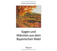 Gundula Hubrich-Messow Sagen und Märchen aus dem Bayerischen Wald (Poche)