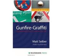 Gunfire-Graffiti: Overlooked Gun Crime in the UK - [Livre en VO] Seiber, Matthew Seiber (Auteur)