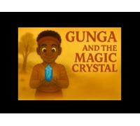 Gunga and The Magic Crystal