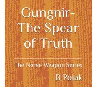 Gungnir- The Spear of Truth