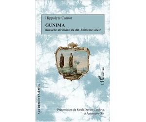 Gunima Nouvelle africaine du dix-huitième siècle - Sarah Davies Cordova - L'harmattan - broché - Nouvelles