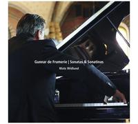 Gunnar De Frumerie / Mats Widlund - Gunnar De Frumerie: Sonatas & Sonatinas [Compact Discs]