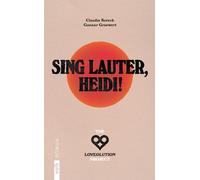 Gunnar Graewert Claudia Kore Sing lauter, Heidi: The Loveolution Proje (Poche)