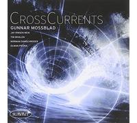 Gunnar Mossblad, Tenor And Soprano Saxophones - Crosscurrents