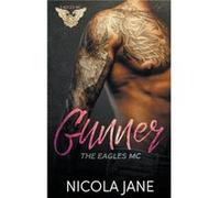 Gunner - Nicola Jane - Draft2Digital - Livre en Anglais Nicola JaneNicola Jane (Auteur)