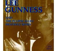 Lee Gunness – Lee Gunness and The Eclipse Alley Heavenly Seven