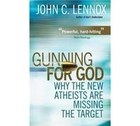 Gunning for God by John C Lennox John C Lennox, (Auteur)