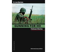 Gunning For Ho, 25th Anniversary Edition Vietnam Stories - H. Lee Barnes - University of Nevada Press - ebook (ePub) - Livre