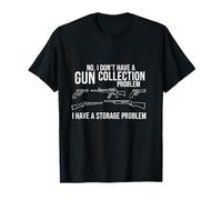 Guns Collect Lovers Problème de Stockage pour Armes à feu T-Shirt