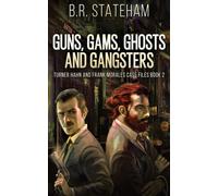 Guns, Gams, Ghosts And Gangsters