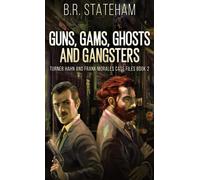 Guns, Gams, Ghosts And Gangsters