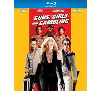 Guns, Girls and Gambling [Blu-Ray]