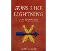 Guns Like Lightning - Hampton Smith - Minnesota Historical Society Press - ebook (ePub) - Livre