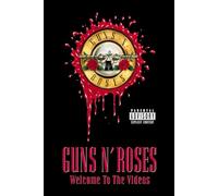 Guns N' Roses : Welcome to the Videos