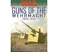 Guns of the Wehrmacht 1933-1945 [Import anglais]