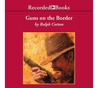 Guns on the Border (The Ranger Series)