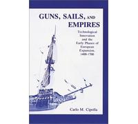 Guns, Sails and Empires ; Technological Innovation and the Early Phases of European Expansion