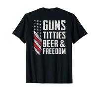 Guns Titties Beer & Freedom - Pistolet à boire (sur le dos) T-Shirt