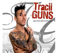 Guns, Tracii - All Eys Are Watchin'