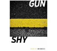 GunShy by Jim Daniels Jim Daniels (Auteur)