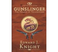 Gunslinger: The Dragon of Yellowstone
