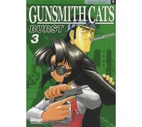 Gunsmith Cats Burst – Tome 03 – Glénat