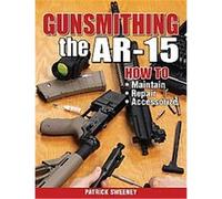 Gunsmithing Patrick Sweeney (Auteur)