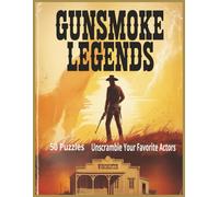 Gunsmoke Legends Word Scramble: A Cowboy Classic Puzzle Book Featuring 500 Real Actors from TV’s Longest-Running Western Series