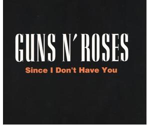Guns'N'Roses - Since I Don't Have You