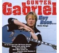 Gunter Gabriel - Hey Boss, Ich Brauch' Meh [Import]