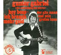 Gunter Gabriel - Hey Boss - Ich Brauch Mehr Geld [Vinyl Single 7'']