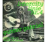 Gunter Gabriel - Intercity Linie Nr. 4 / Worte, die ich leider nie gesagt