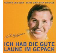 Gunter Geissler - Ich Hab Die Gute Laune Im [Import]