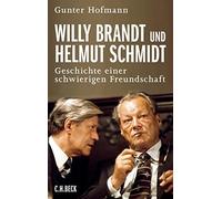 Gunter Hofmann Willy Brandt und Helmut Schmidt: Geschichte einer schwier (Relié)