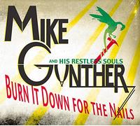 Gunther, Mike - Burn It Down for The Nail [Import]
