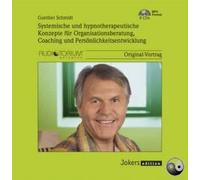 Gunther Schmidt: Systemische und hypnotherapeutische Konzepte für Organisationsberatung, Coaching und Persönlichkeitsentwicklung - 8MP3-CDs - 1634 M